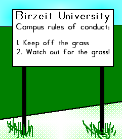Cartoon: Campus Rules: 1. Do not walk on the grass. 2. Watch out for the grass!